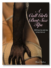 A Call Girl & #39;s Best Sex Tips Book